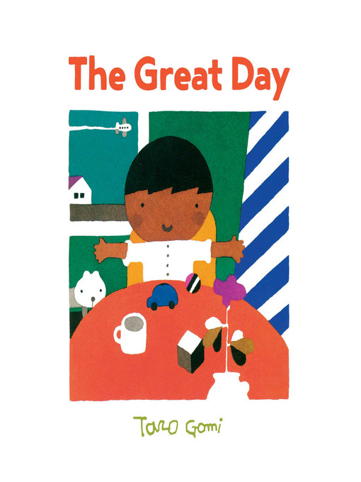 Title details for The Great Day by Taro Gomi - Available